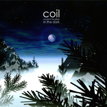 Musick to Play in the Dark, Volume 1 - Coil