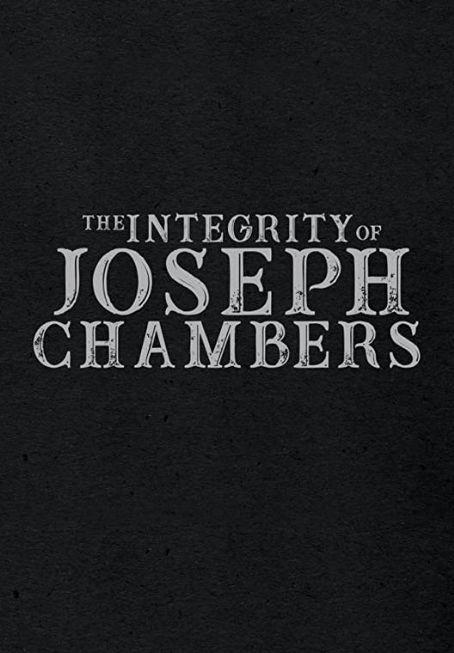 The Integrity of Joseph Chambers
