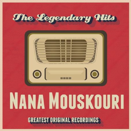 Nana Mouskouri - The Legendary Hits Discography, Track List, Lyrics