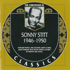 Sonny Stitt - The Chronological Classics: Sonny Stitt 1946-1950 ...