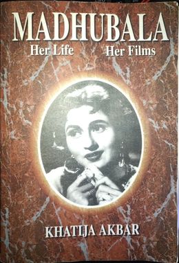 Madhubala: Her Life, Her Films