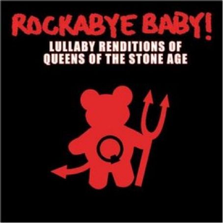 Rockabye Baby! Lullaby Renditions of Queens of the Stone Age - Michael Armstrong